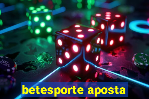 betesporte aposta